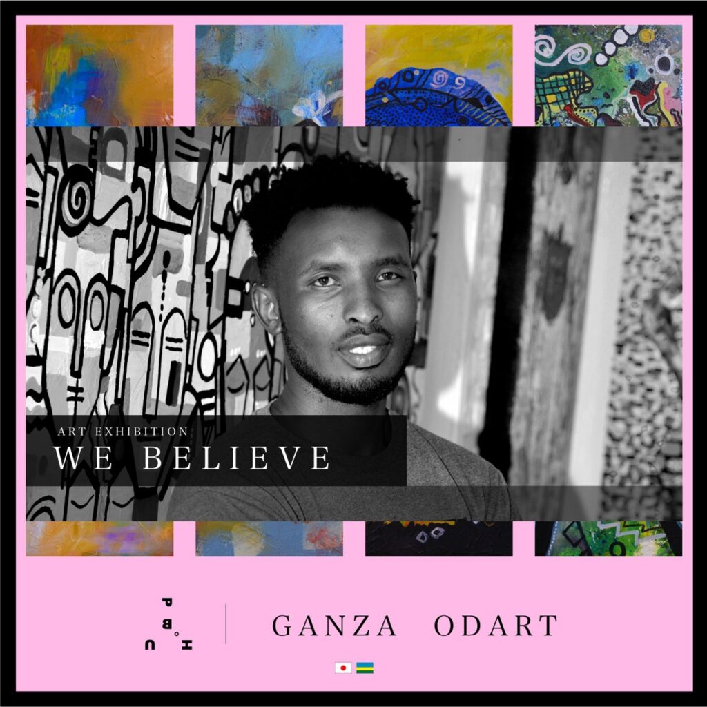 Ganza Odart, Rwandan artist's exhibition, We Believe